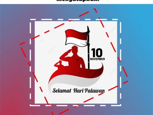 SELAMAT HARI PAHLAWAN SELAMAT HARI PAHLAWAN